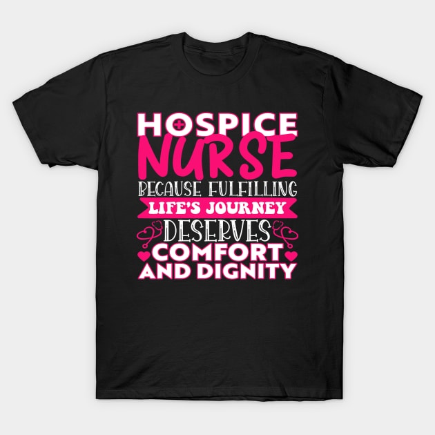 Hospice Nurse Because Fulfilling Lifes Journey RN Nurses T-Shirt by omorihisoka